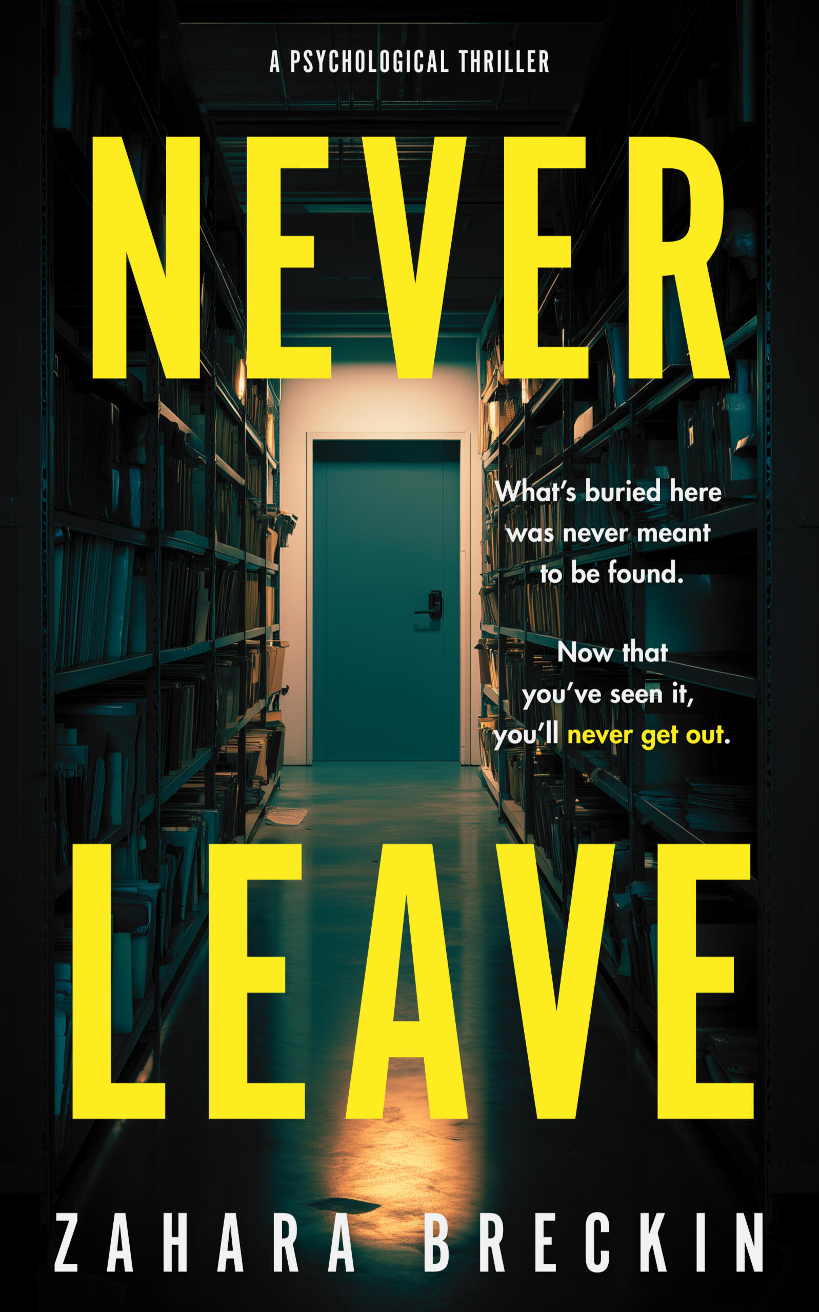Zahara Breckin Never Leave Psychological Thriller Book Cover