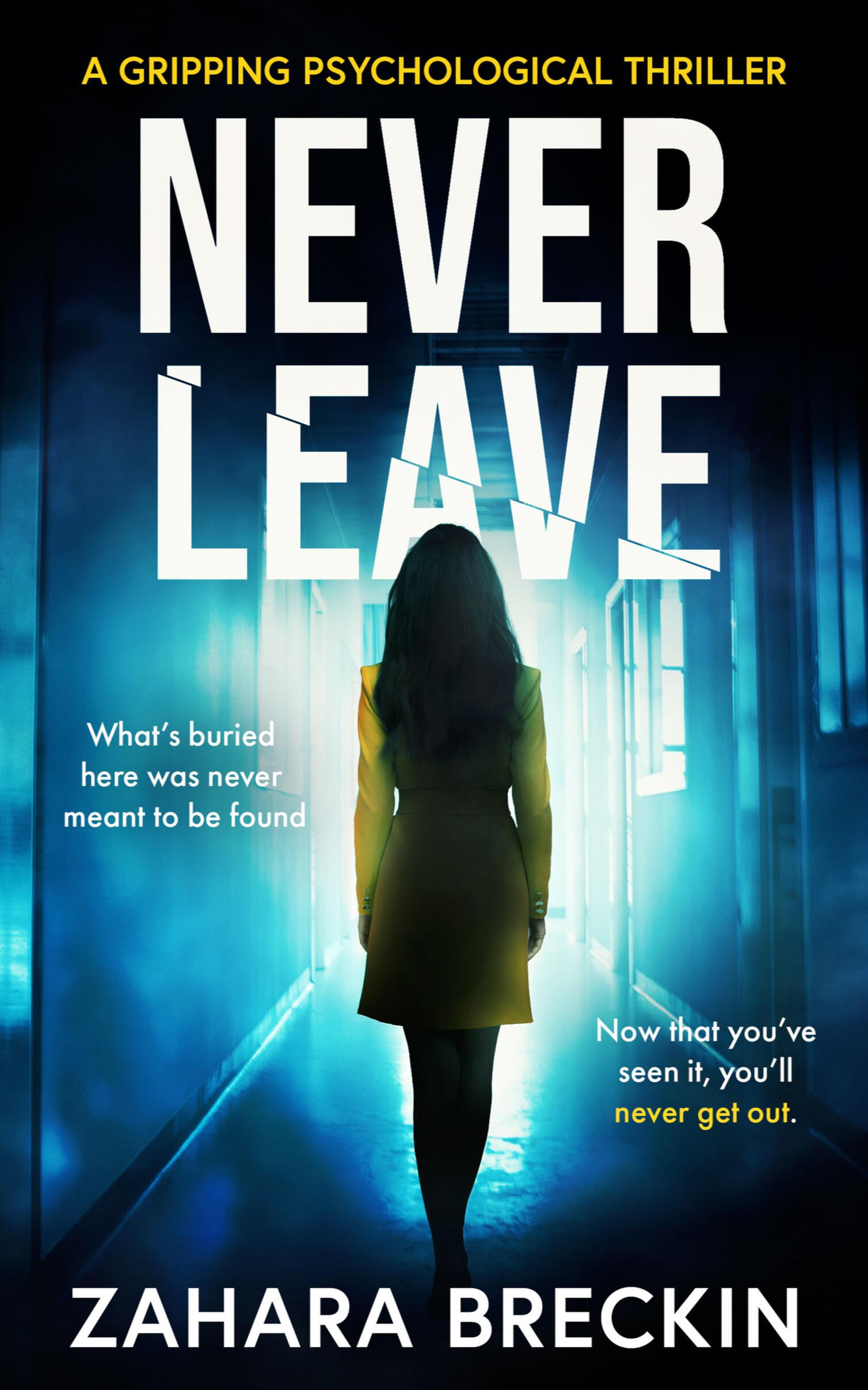 Zahara Breckin Never Leave Psychological Thriller Book Cover
